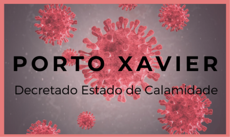 PORTO XAVIER DECRETA ESTADO DE CALAMIDADE PÚBLICA